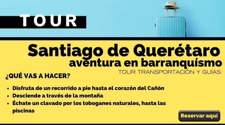 Tour Santiago de Querétaro, aventura en barranquísmo. Arte El Souvenir