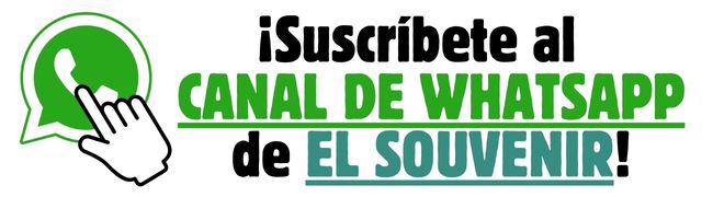 ¡Suscríbete al CANAL DE WHATSAPP de EL SOUVENIR!