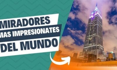 LOS MIRADORES MÁS IMPRESIONANTES DEL MUNDO